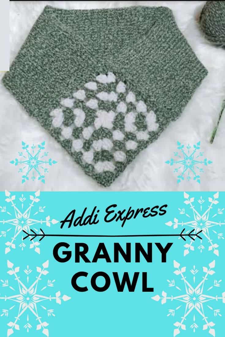 Addi Express Pattern Granny Cowl Littlejohn S Yarn