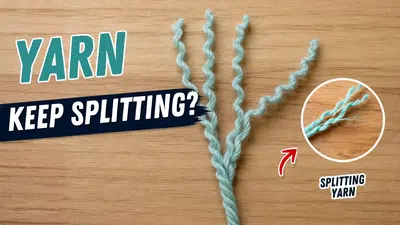 how to stop yarn from splitting